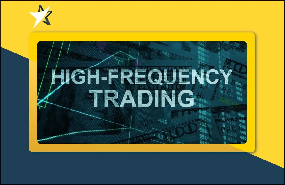 High Frequency Trading là gì? Cách giao dịch tần suất cao trong thị trường Forex hiệu quả