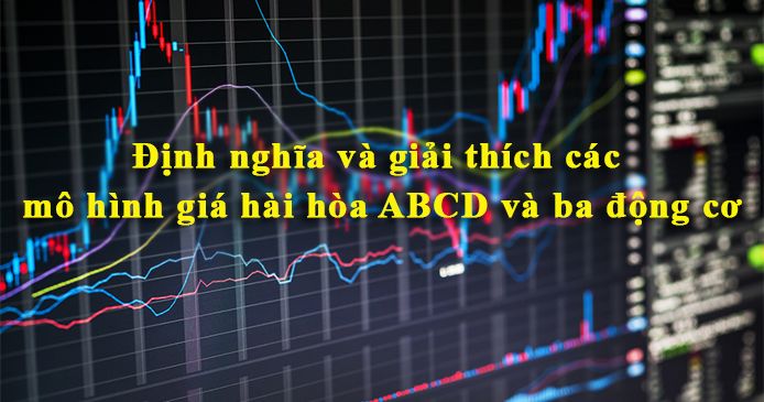 Định nghĩa và giải thích các mô hình giá hài hòa ABCD và ba động cơ.