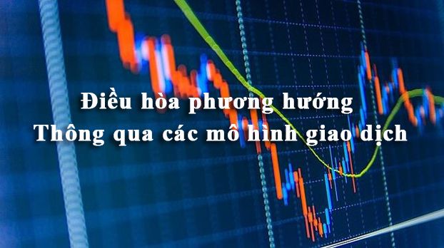 Điều hòa phương hướng thông qua các mô hình giao dịch