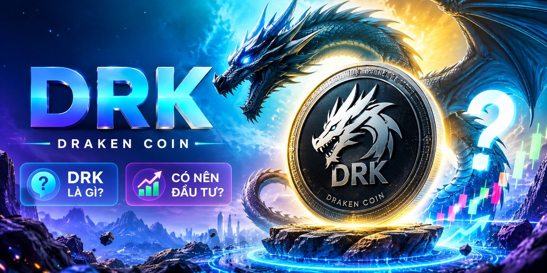 DRK Coin (Draken Coin) là gì? Có nên đầu tư vào tiền ảo DRK?